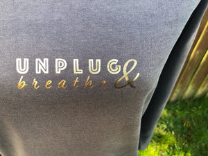 Unplug and Breathe Grey Sweatshirt